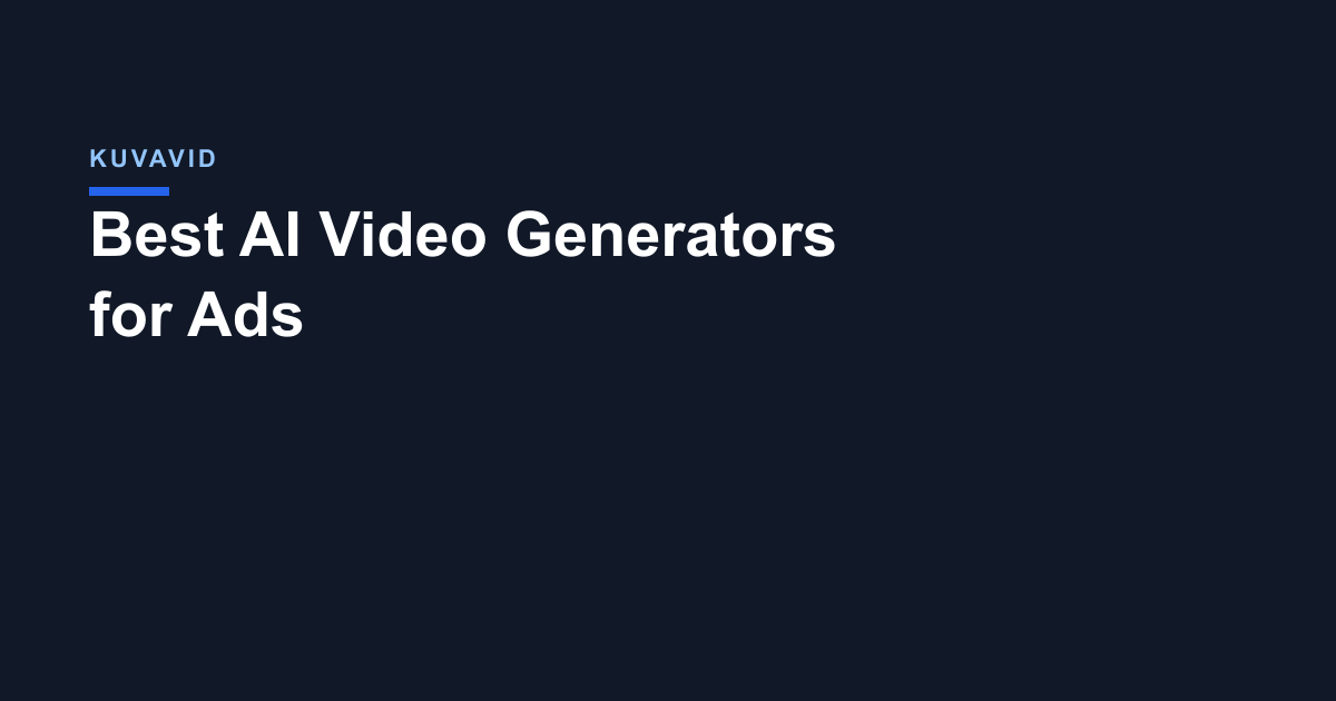 Best AI Video Generators for Ads