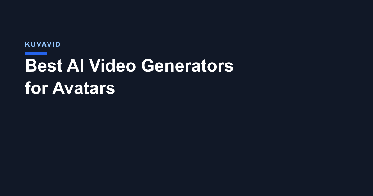 Best AI Video Generators for Avatars